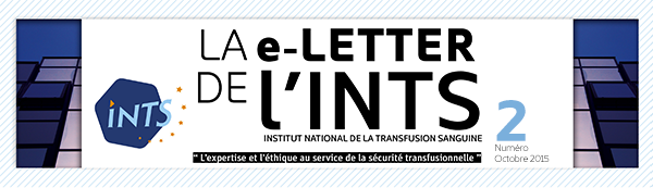 La e-Letter de l'INTS, Institut national de la transfusion sanguine - Numéro 2, octobre 2015
